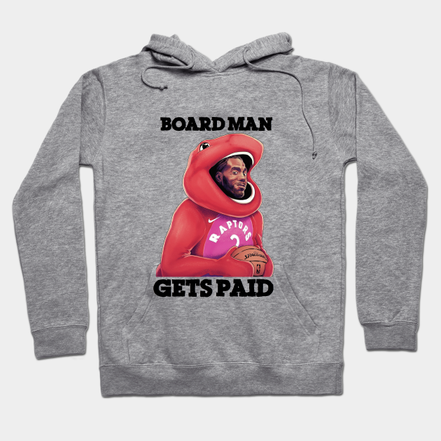Board man gets paid sweatshirt cheap